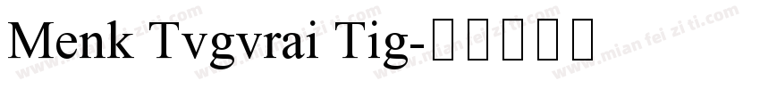 Menk Tvgvrai Tig字体转换